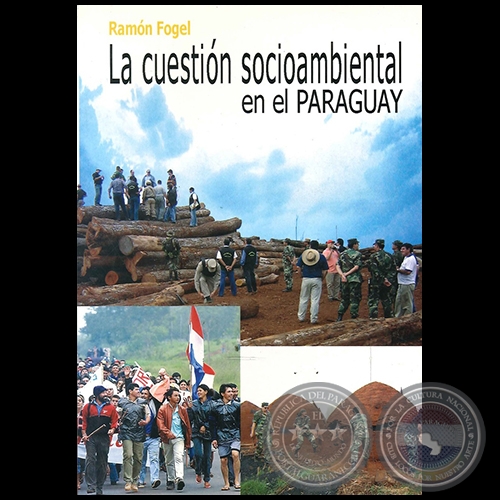LA CUESTIN SOCIOAMBIENTAL EN EL PARAGUAY - Autor: RAMN FOGEL - Ao 1998